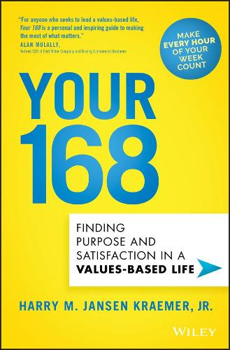 Бумажная книга «Your 168: Finding Purpose and Satisfaction in a Values-Based Life», автор Гарри М. Янсен Креймер-младший - фото №1