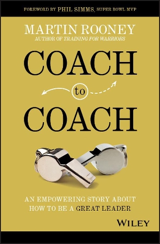 Бумажная книга «Coach to Coach: An Empowering Story About How to Be a Great Leader», автор Мартин Руни - фото №1
