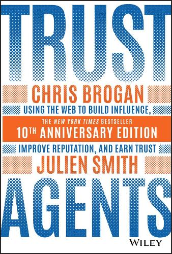 Паперова книга «Trust Agents: Using the Web to Build Influence, Improve Reputation, and Earn Trust», авторів Кріс Броган, Жульєн Сміт - фото №1
