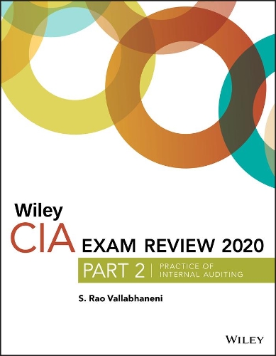 Паперова книга «Wiley CIA Exam Review 2020, Part 2: Practice of Internal Auditing», автор С. Рао Валлабханені - фото №1