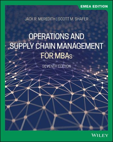 Бумажная книга «Operations and Supply Chain Management for MBAs, EMEA Edition», авторов Джек Р. Мередит, Скотт М. Шафер - фото №1