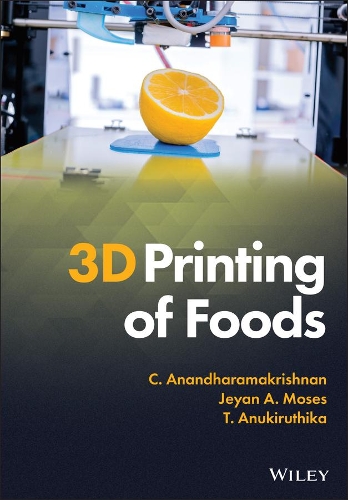 Бумажная книга «3D Printing of Foods», авторов К. Анандхарамакришнан, Джейан А. Мозес, Т. Анукирутика - фото №1