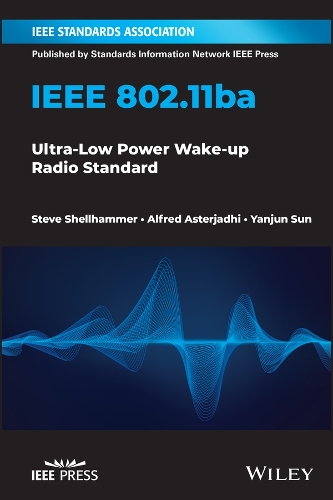 Паперова книга «IEEE 802.11ba: Ultra-Low Power Wake-up Radio Standard», авторів Альфред Астерджадхі, Стів Шеллхаммер, Яньцзюнь Сунь - фото №1