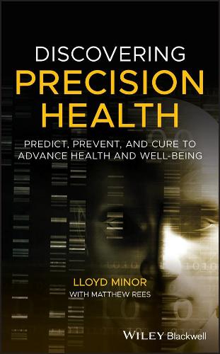 Бумажная книга «Discovering Precision Health: Predict, Prevent, and Cure to Advance Health and Well-Being», автор Ллойд Минор - фото №1