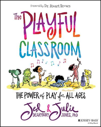 Бумажная книга «The Playful Classroom: The Power of Play for All Ages», авторов Джед Дирибери, Джули П. Джонс - фото №1