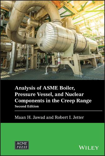 Бумажная книга «Analysis of ASME Boiler, Pressure Vessel, and Nuclear Components in the Creep Range», авторов Маан Х. Джавад, Роберт И. Джеттер - фото №1