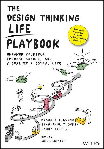 Паперова книга «The Design Thinking Life Playbook: Empower Yourself, Embrace Change, and Visualize a Joyful Life», авторів Жан-Поль Томмен, Ларрі Лейфер, Майкл Льюрік - фото №1