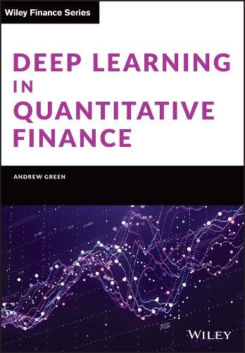 Паперова книга «Deep Learning in Quantitative Finance», автор Ендрю Грін - фото №1
