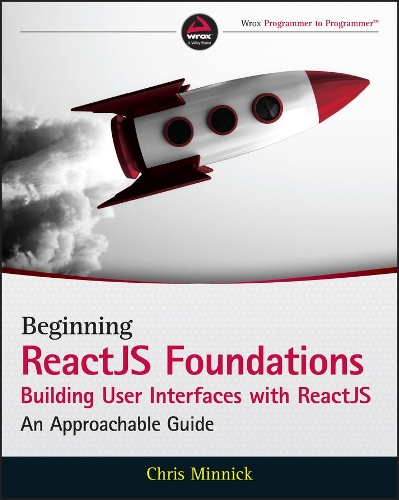 [object Object] «Beginning ReactJS Foundations Building User Interfaces with ReactJS: An Approachable Guide», автор Крис Минник - фото №1