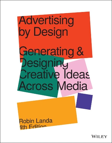Бумажная книга «Advertising by Design: Generating and Designing Creative Ideas Across Media», автор Робин Ланда - фото №1