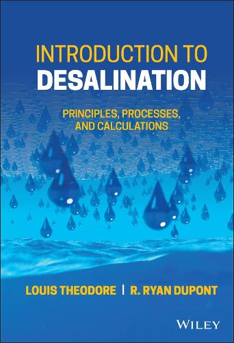 Паперова книга «Introduction to Desalination: Principles, Processes, and Calculations», авторів Луї Теодор, Р. Райан Дюпон - фото №1