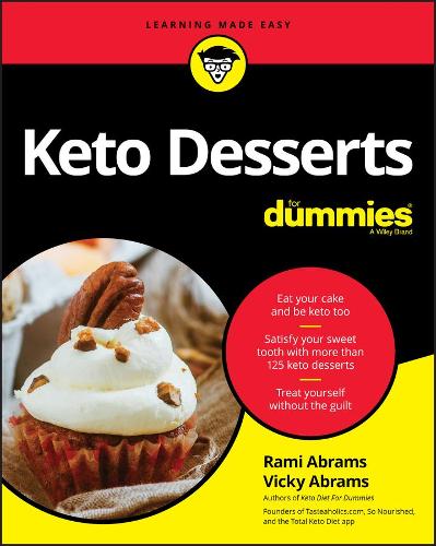Паперова книга «Keto Desserts For Dummies», авторів Рамі Абрамс, Вікі Абрамс - фото №1