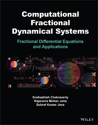 Бумажная книга «Computational Fractional Dynamical Systems: Fractional Differential Equations and Applications», авторов Раджарама М. Джена, Снехашиш Чакраверти, Субрат К. Джена - фото №1