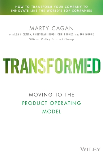 Паперова книга «Transformed: Moving to the Product Operating Model», автор Марті Кейґан - фото №1