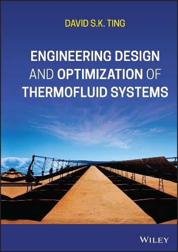 Бумажная книга «Engineering Design and Optimization of Thermofluid Systems», автор Дэвид С. К. Тинг - фото №1