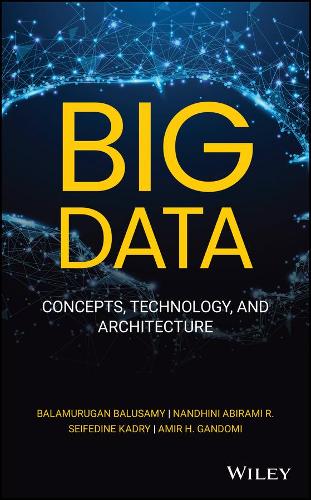 [object Object] «Big Data: Concepts, Technology, and Architecture», авторів Амір Х. Гандомі, Баламуруган Балусамі, Нандіні Абірамі Р, Сейфедін Кадрі - фото №1