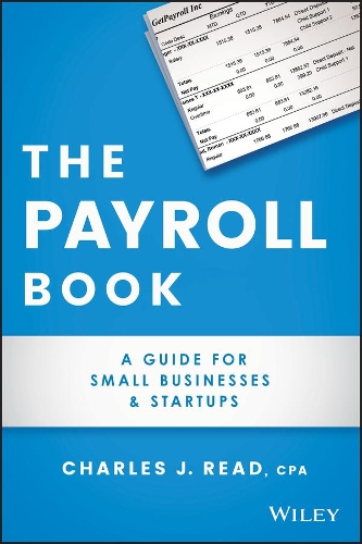 Бумажная книга «The Payroll Book: A Guide for Small Businesses and Startups», автор Чарльз Рид - фото №1