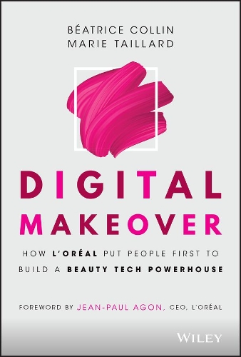 Паперова книга «Digital Makeover: How L'Oreal Put People First to Build a Beauty Tech Powerhouse», авторів Беатріс Коллін, Марі Тайяр - фото №1