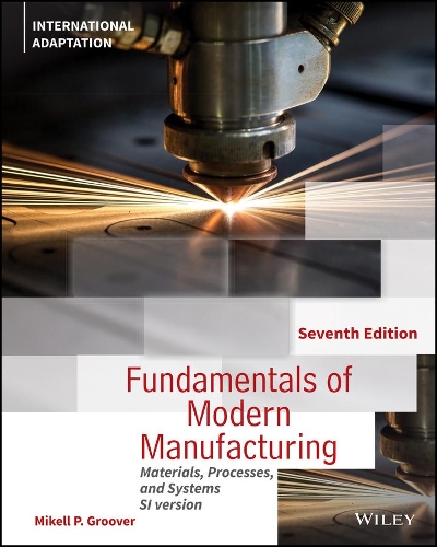 Паперова книга «Fundamentals of Modern Manufacturing: Materials, Processes and Systems, International Adaptation», автор Мікель П. Грувер - фото №1