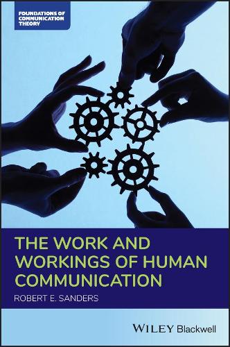 Бумажная книга «The Work and Workings of Human Communication», автор Роберт Э. Сандерс - фото №1