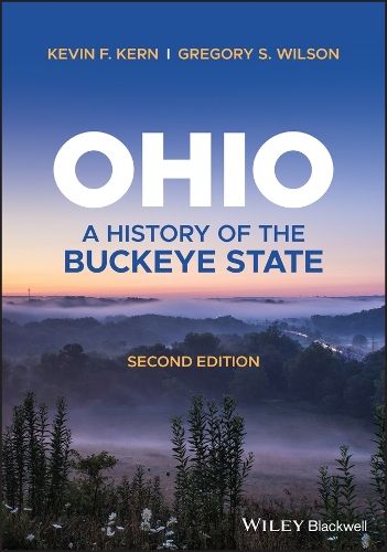 Бумажная книга «Ohio: A History of the Buckeye State», авторов Грегори С. Уилсон, Кевин Ф. Керн - фото №1
