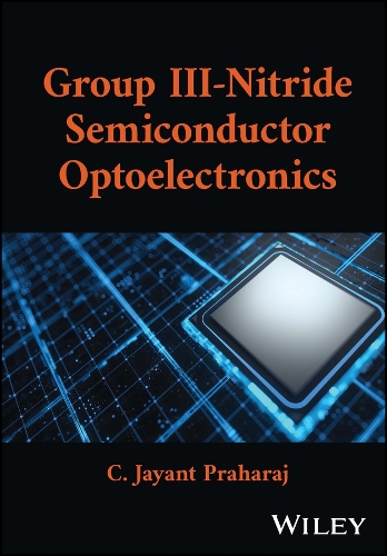 Паперова книга «Group III-Nitride Semiconductor Optoelectronics», автор К. Джаянт Прахарадж - фото №1