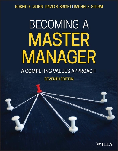 Паперова книга «Becoming a Master Manager: A Competing Values Approach», авторів Девід С. Брайт, Рейчел Е. Стурм, Роберт Е. Квінн - фото №1