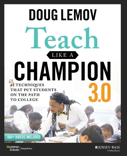 Паперова книга «Teach Like a Champion 3.0: 63 Techniques that Put Students on the Path to College», автор Даг Лемов - фото №1