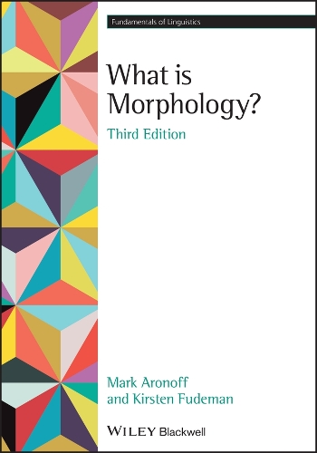 Бумажная книга «What is Morphology?», авторов Кирстен Фьюдеман, Марк Аронофф - фото №1
