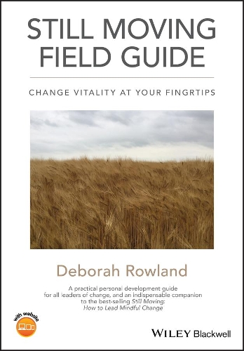 Бумажная книга «Still Moving Field Guide: Change Vitality At Your Fingertips», автор Дебора Роуленд - фото №1