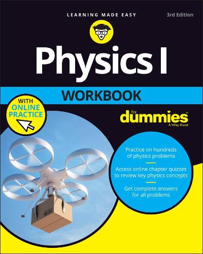 Паперова книга «Physics I Workbook For Dummies with Online Practice», автор The Experts at Dummies - фото №1