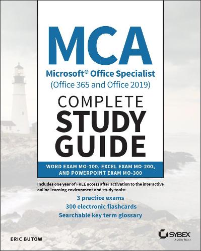 [object Object] «MCA Microsoft Office Specialist (Office 365 and Office 2019) Complete Study Guide: Word Exam MO-100, Excel Exam MO-200, and PowerPoint Exam MO-300», автор Ерік Бутов - фото №1