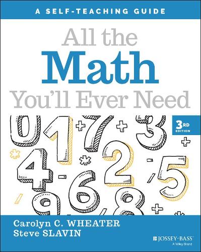 Бумажная книга «All the Math You'll Ever Need: A Self-Teaching Guide», авторов Кэролин К. Уитер, Стив Славин - фото №1