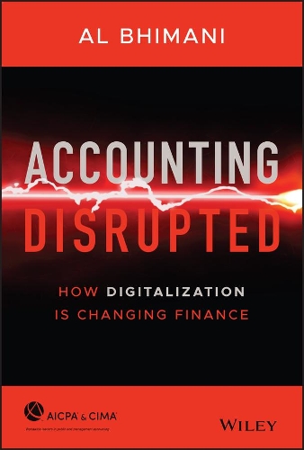 Бумажная книга «Accounting Disrupted: How Digitalization Is Changing Finance», автор Аль-Бхимани - фото №1
