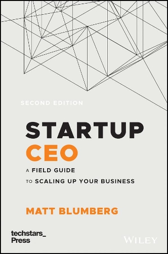 Бумажная книга «Startup CEO: A Field Guide to Scaling Up Your Business (Techstars)», автор Мэтт Блюмберг - фото №1