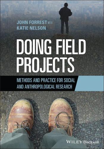 Паперова книга «Doing Field Projects: Methods and Practice for Social and Anthropological Research», автор Джон Форрест - фото №1