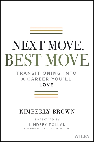 Паперова книга «Next Move, Best Move: Transitioning Into a Career You'll Love», автор Кімберлі Браун - фото №1
