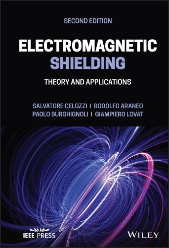 Бумажная книга «Electromagnetic Shielding: Theory and Applications», авторов Джампьеро Ловат, Паоло Бургиньоли, Родольфо Аранео, Сальваторе Челоцци - фото №1