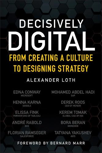 Бумажная книга «Decisively Digital: From Creating a Culture to Designing Strategy», автор Александр Лот - фото №1