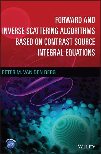Паперова книга «Forward and Inverse Scattering Algorithms Based on Contrast Source Integral Equations», автор Пітер М. ван ден Берг - фото №1