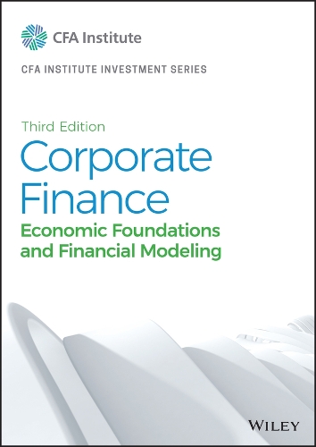 Бумажная книга «Corporate Finance: Economic Foundations and Financial Modeling», автор CFA Institute - фото №1