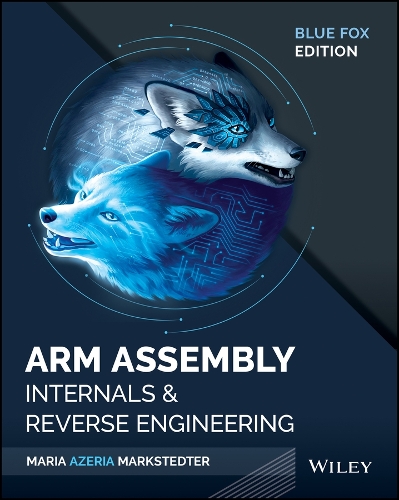 [object Object] «Blue Fox: Arm Assembly Internals and Reverse Engineering», автор Мария Маркстедтер - фото №1