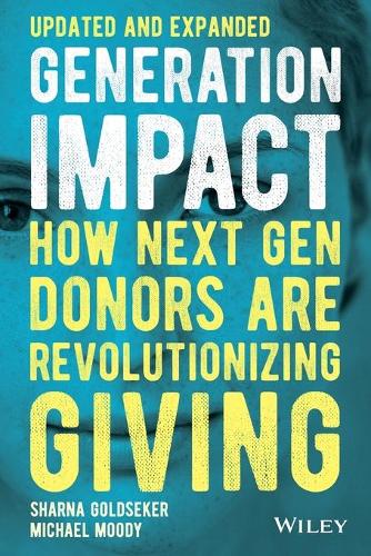 Паперова книга «Generation Impact: How Next Gen Donors Are Revolutionizing Giving», авторів Майкл Муді, Шарна Голдсеккер - фото №1