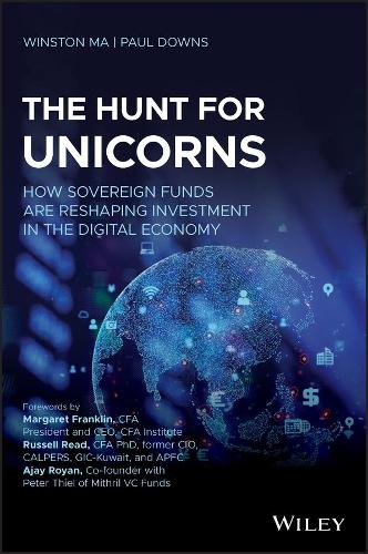 Бумажная книга «The Hunt for Unicorns: How Sovereign Funds Are Reshaping Investment in the Digital Economy», авторов Пол Даунс, Уинстон Ма - фото №1