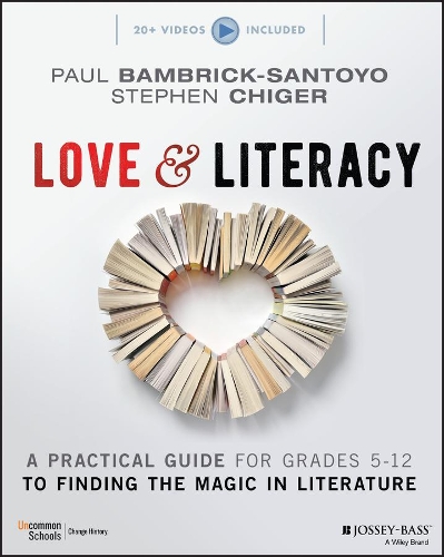 Бумажная книга «Love & Literacy: A Practical Guide to Finding the Magic in Literature (Grades 5-12)», авторов Пол Бэмбрик-Сантойо, Стивен Чигер - фото №1