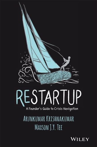 Паперова книга «Restartup: A Founder's Guide to Crisis Navigation», авторів Арункумар Крішнакумар, Максон Дж. Ю. Ті - фото №1