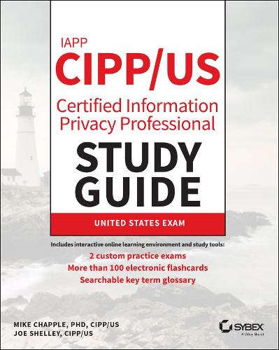 Бумажная книга «IAPP CIPP / US Certified Information Privacy Professional Study Guide», авторов Джо Шелли, Майк Чаппелл - фото №1