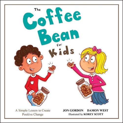 Бумажная книга «The Coffee Bean for Kids: A Simple Lesson to Create Positive Change», авторов Дэймон Уэст, Джон Гордон - фото №1
