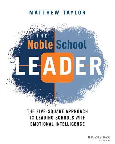 Бумажная книга «The Noble School Leader: The Five-Square Approach to Leading Schools with Emotional Intelligence», автор Мэтью Тейлор - фото №1