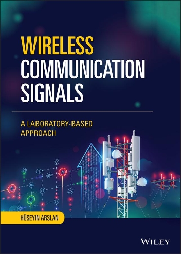 Паперова книга «Wireless Communication Signals: A Laboratory-based Approach», автор Хусейн Арслан - фото №1